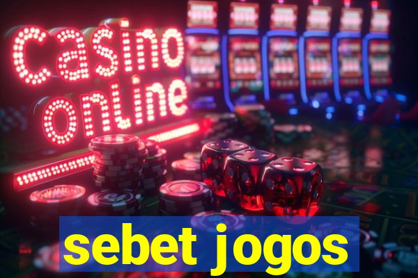 sebet jogos